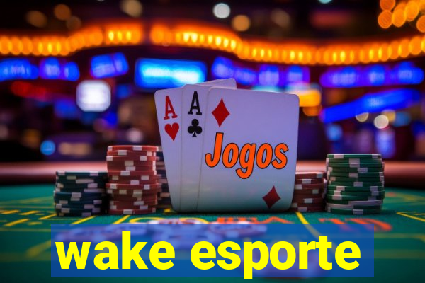 wake esporte